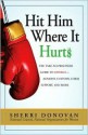 Hit Him Where It Hurts - Sherri Donovan