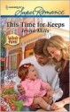 This Time for Keeps (Harlequin Super Romance) - Jenna Mills