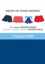 13th Annual Writer's Digest Short Short Story Competition Collection - Writer's Digest Editors, Marie Bacigalupo, R.F. Sharp, Curt Austin, Spencer Bennington, Karissa Chen, Jody L. Mott, Corrina Thurston, Stephen Cunningham, E.M. Eastick, Katie Woodzick, A. Metivier, Anthony A. Palmer, Angelia Pitman, Rachel S. Thomas-Medwid, Margie Brosch