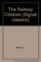 The Railway Children (Signet Classics) - E. Nesbit, Elizabeth Janeway