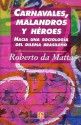 Carnavales, Malandros y Heroes. Hacia Una Sociologia del Dilema Brasileno - Richard Y. Herbert Robbins Courant, Richard Y. Herbert Robbins Courant