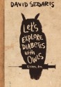 Let's Explore Diabetes with Owls - David Sedaris