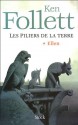 Les piliers de la terre, Tome 1 Ellen - Ken Follett