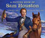 A Picture Book of Sam Houston - David A. Adler, Michael S. Adler, Matt Collins