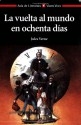 La Vuelta al Mundo en 80 Dias / Around the World in Eighty Days (Aula de Literatura) - Jules Verne