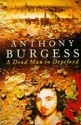 A Dead Man In Deptford - Anthony Burgess