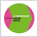 A Friendship (Fast Fiction) - Alexei Sayle