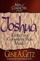 Men of Character: Joshua: Living as a Consistent Role Model - Gene A. Getz, Frank Minirth