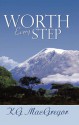 Worth Every Step - K.G. MacGregor