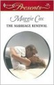 The Marriage Renewal - Maggie Cox