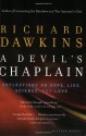 A Devil's Chaplain: Reflections on Hope, Lies, Science, and Love - Richard Dawkins