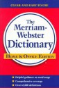 The Merriam-Webster Dictionary, Home and Office Edition - Merriam-Webster