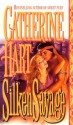 Silken Savage - Catherine Hart