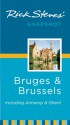 Rick Steves' Snapshot Bruges and Brussels: Including Antwerp & Ghent - Rick Steves, Gene Openshaw