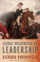 George Washington On Leadership - Richard Brookhiser