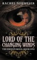 Lord of the Changing Winds: 1 (Griffin Mage Trilogy) - Rachel Neumeier