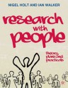 Research with People: Theory, Plans and Practicals - Nigel Holt, Ian Walker