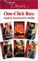 One-Click Buy: March Silhouette Desire - Maxine Sullivan, Diana Palmer, Maureen Child, Katherine Garbera, Anna DePalo, Robyn Grady