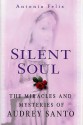 Silent Soul: The Miracles And Mysteries Of Audrey Santo - Antonia Felix