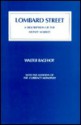 Lombard Street: A Description Of The Money Market: With The Addition Of The Currency Monopoly - Walter Bagehot