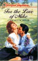 For the Love of Mike - Candace Schuler