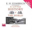 Little History of the World (Audio) - Ernst Hans Josef Gombrich, Philip Madoc