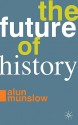 The Future of History - Alun Munslow