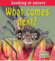 What Comes Next? - Bobbie Kalman