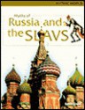 Myths of Russia and the Slavs - Anita Dalal, Lee Stacy, Sarah Williams