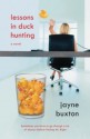 Lessons in Duck Hunting: A Novel - Jayne Buxton