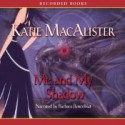 Me and My Shadow - Katie MacAlister, Barbara Rosenblat