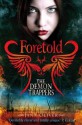 Foretold: The Demon Trappers 4 - Jana Oliver