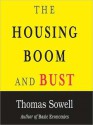 The Housing Boom and Bust (MP3 Book) - Thomas Sowell, Robertson Dean