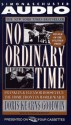 No Ordinary Time: Franklin and Eleanor Roosevelt, The Home Front in World War II - Doris Kearns Goodwin