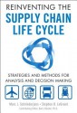 Reinventing the Supply Chain Life Cycle: Strategies and Methods for Analysis and Decision Making (FT Press Operations Management) - Marc J. Schniederjans, Stephen B. Legrand