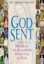 God-Sent: A History of the Accredited Apparitions of Mary - Roy Abraham Varghese