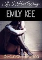 If I Had Wings: Bi-Curious Erotica: Bi-Curious Erotica (Erotica Ebook Series) - Emily Kee