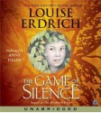 The Game of Silence (Audio) - Louise Erdrich, Anna Fields