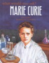 Marie Curie - Anita Ganeri, Liz Roberts