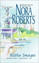 Blithe Images - Nora Roberts