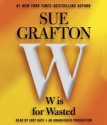 W is For Wasted: Kinsey Millhone Mystery (Kinsey Millhone, #23) - Sue Grafton, Judy Kaye