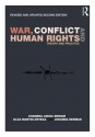 War, Conflict and Human Rights: Theory and Practice - Chandra Lekha Sriram, Olga Martin-Ortega, Johanna Herman