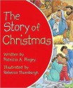 The Story of Christmas (nook kids ) - Patricia A. Pingry, Rebecca Thornburgh