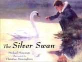 The Silver Swan - Michael Morpurgo, Christian Birmingham