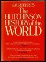 The Hutchinson History of the World - J.M. Roberts