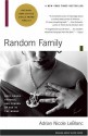 Random Family: Love, Drugs, Trouble, and Coming of Age in the Bronx - Adrian Nicole LeBlanc