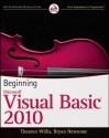 Beginning Visual Basic 2010 - Thearon Willis, Bryan Newsome