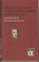 Antología de la Literatura Fantástica - Jorge Luis Borges, Silvina Ocampo, Adolfo Bioy Casares