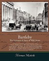 Bartleby, The Scrivener A Story Of Wall Street - Herman Melville