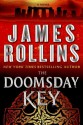 The Doomsday Key: A Sigma Force Novel - James Rollins